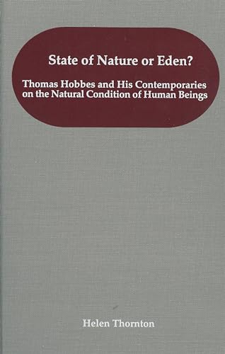 State of Nature or Eden? Thomas Hobbes and His Contemporaries on the Natural Condition of Human Beings (Rochester Studies in Philosophy) (Rochester Studies in Philosophy) Cover