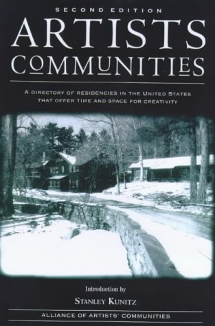 Artist's Communities: A Directory of Residencies in the United States That Offer Time and Space for Creativity (Artists Communities: A Directory of Residences That Offer Time & Spa) Cover