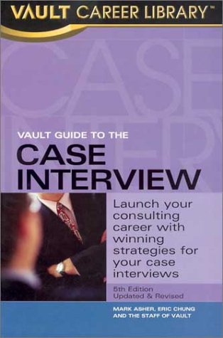 Vault Guide to the Case Interview, 5th Edition (Vault Guide to the Case Interview) Cover