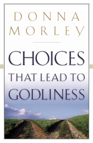 Choices That Lead to Godliness Cover
