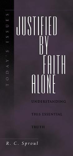 Justified by Faith Alone (Today's Issues Series) Cover
