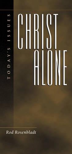 Christ Alone (Today's Issues (Wheaton, Ill.).) Cover