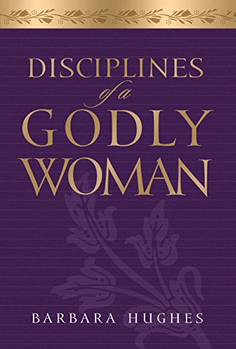 Disciplines of a Godly Woman Cover