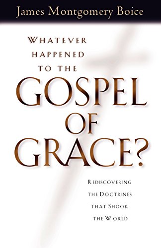 Whatever Happened to The Gospel of Grace? Cover