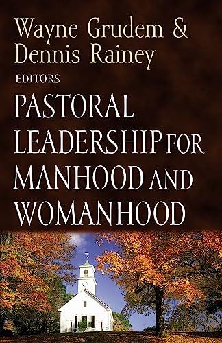 Pastoral Leadership for Manhood and Womanhood (Foundations of the Family) Cover