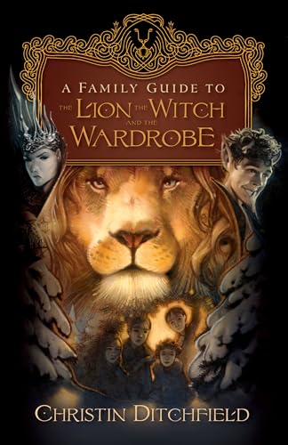 A family guide to The lion, the witch, and the wardrobe Cover