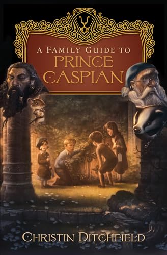 A Family Guide to Prince Caspian Cover
