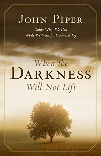 When the Darkness Will Not Lift Cover