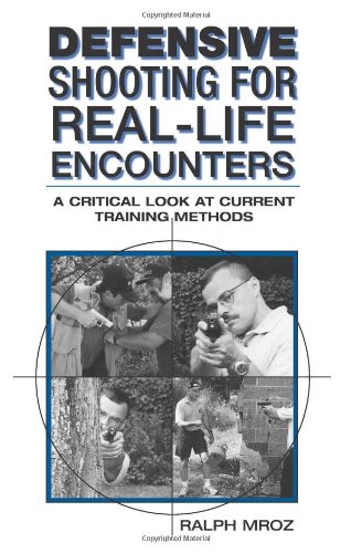 Defensive Shooting for Real-Life Encounters Cover
