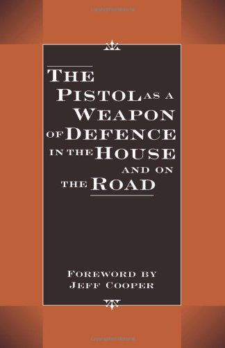 Pistol As A Weapon Of Defence In The House And On The Road Cover