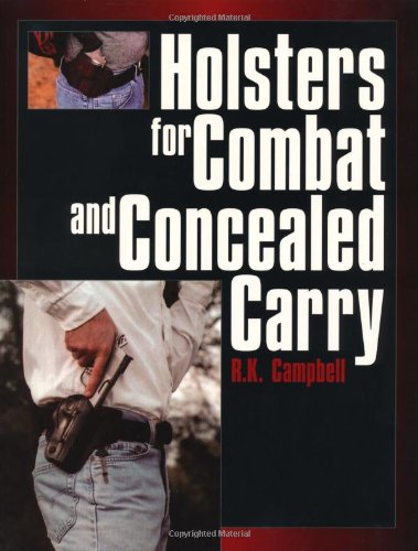 Holsters for Combat and Concealed Carry Cover