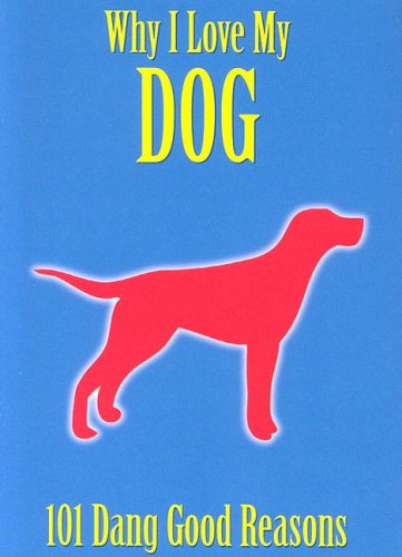 Why I Love My Dog Cover