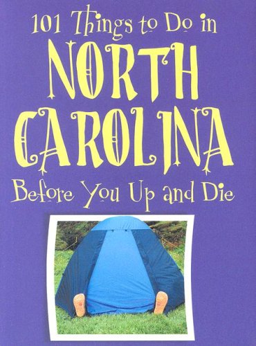 101 Things to Do in North Carolina Before You Up and Die Cover
