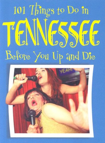 101 Things to Do in Tennessee Before You Up and Die Cover