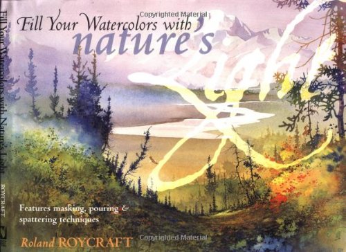 Fill Your Watercolors With Nature's Light Cover