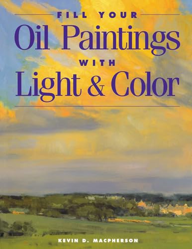 Fill Your Oil Paintings With Light & Color Cover