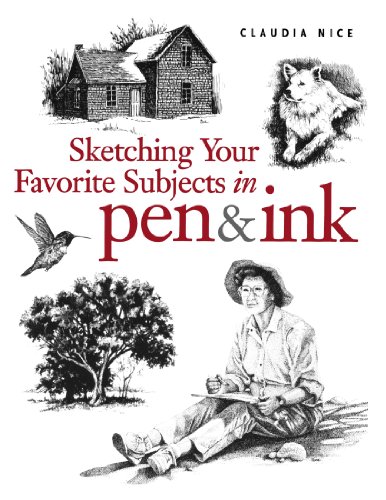 Sketching Your Favorite Subjects in Pen & Ink Cover