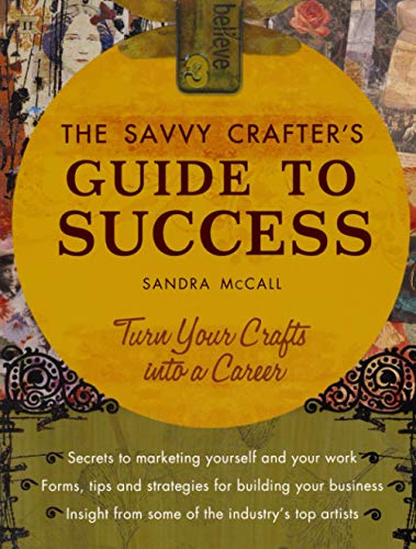 The Savvy Crafter's Guide to Success Cover