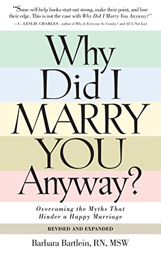 Why Did I Marry You Anyway? Overcoming the Myths That Hinder a Happy Marriage Cover