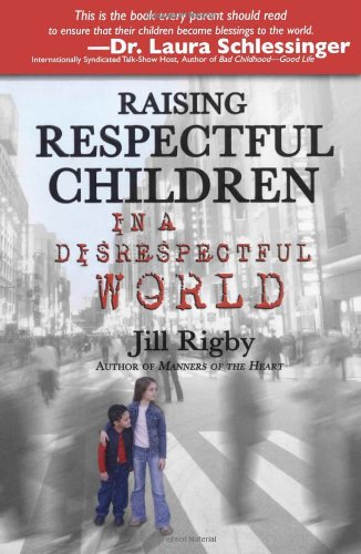 Raising Respectful Children in a Disrespectful World (Motherhood Club) Cover