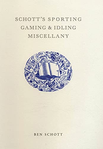 Schott's Sporting, Gaming, and Idling Miscellany Cover