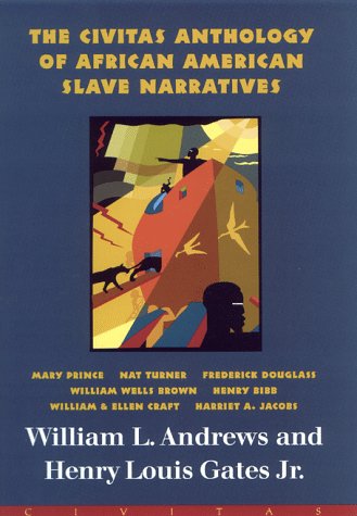 The Civitas anthology of African American slave narratives Cover