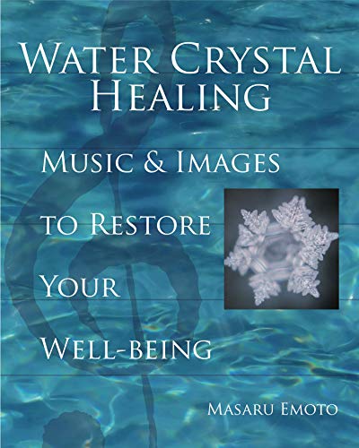Water Crystal Healing: Music and Images to Restore Your Well-Being Poster