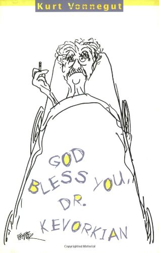 God bless you, Dr. Kevorkian Cover