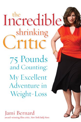 The Incredible Shrinking Critic: 75 Pounds and Counting Cover