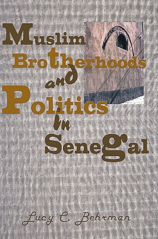 Muslim Brotherhoods and Politics in Senegal Cover