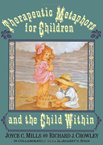 Therapeutic Metaphors for Children and the Child Within Cover