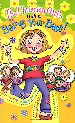 The Christian Girl's Guide to Being Your Best Cover