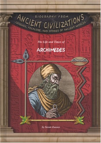 The Life and Times of Archimedes (Biography from Ancient Civilizations) Cover