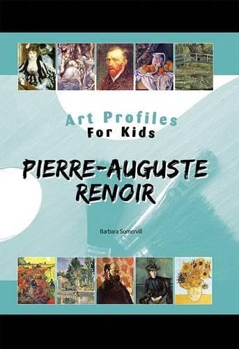 Pierre-Auguste Renoir (Art Profiles for Kids) (Art Profiles for Kids) Cover
