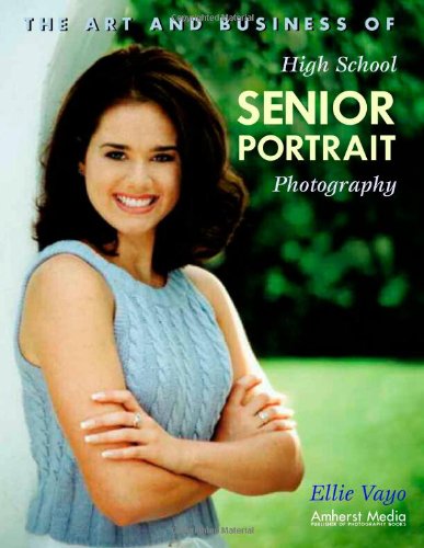 The Art and Business of High School Senior Portrait Photography Cover