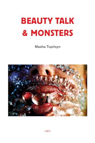 Beauty Talk & Monsters (Semiotext(e) / Native Agents) Cover