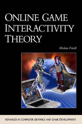 Online Game Interactivity Theory (Advances in Computer Graphics and Game Development Series) Cover