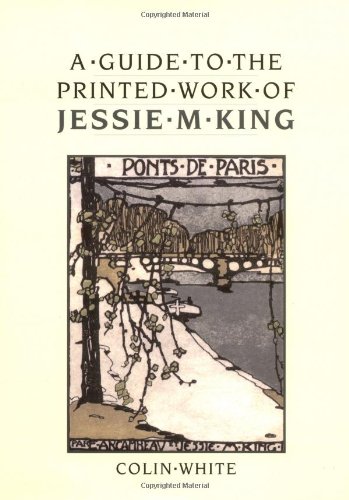 A Guide to the Printed Work of Jessie M. King Cover