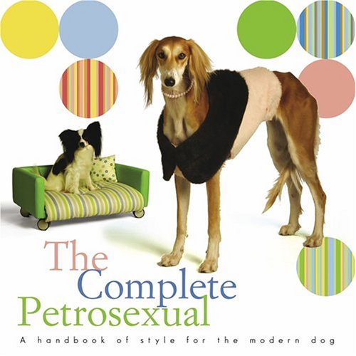The Complete Petrosexual Cover