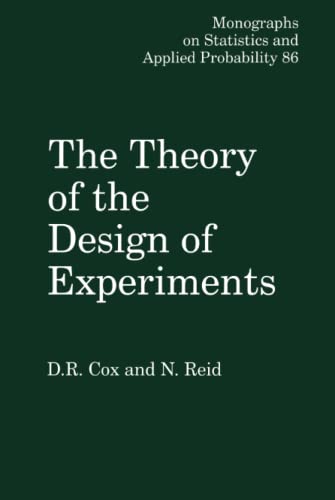 The Theory of the Design of Experiments (Monographs on Statistics and Applied Probability) Cover