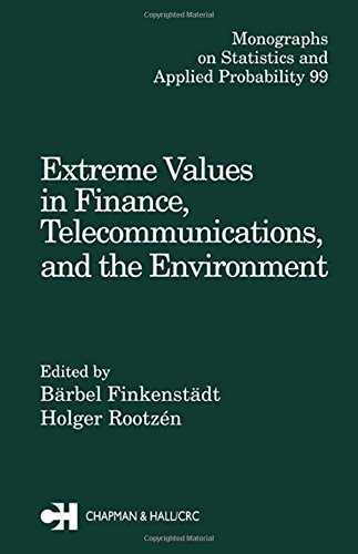 Extreme values in finance, telecommunications, and the environment Cover