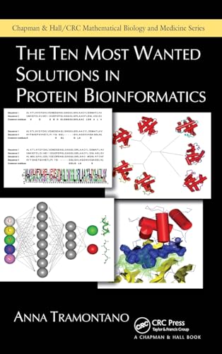 The Ten Most Wanted Solutions in Protein Bioinformatics (Chapman & Hall/Crc Mathematical Biology and Medicine) Cover