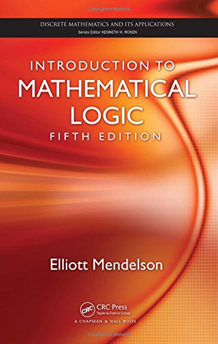 Introduction to Mathematical Logic, Fifth Edition (Discrete Mathematics and Applications) Cover