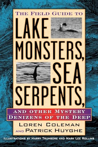Field Guide to Lake Monsters, Sea Serpents, and Other Mystery Denizens of the Deep Cover