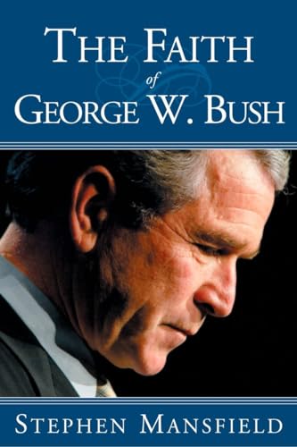 The faith of George W. Bush Cover