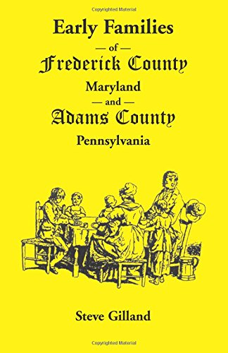 Early Families of Frederick County, Maryland, and Adams County, Pennsylvania Cover