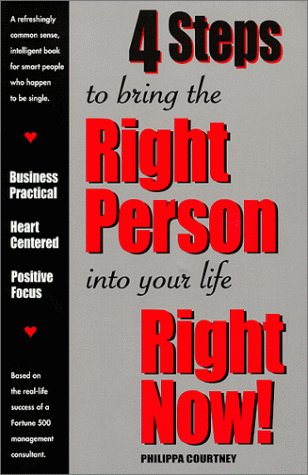 4 Steps to bring the Right Person into your life Right Now! Cover