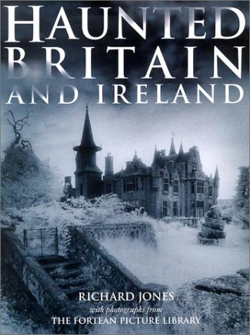 Haunted Britain and Ireland - With Photographs from the Fortean Picture Library Cover