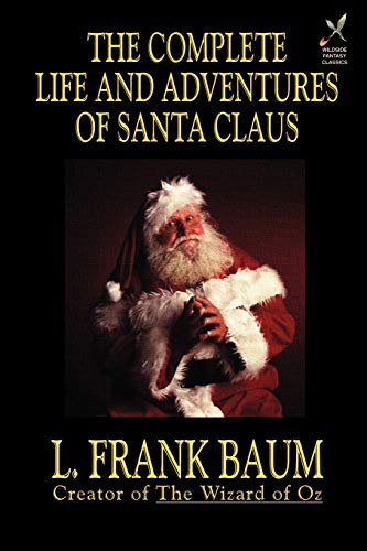 The Complete Life and Adventures of Santa Claus Cover