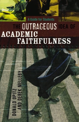 The outrageous idea of academic faithfulness Cover